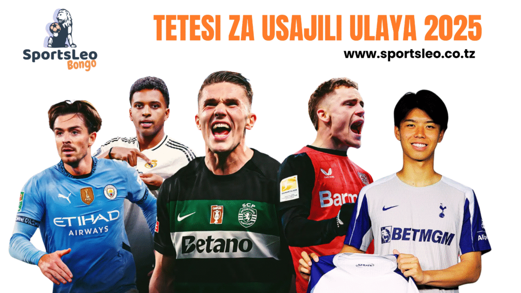 tetesi za usajili ulaya 2025 - sportsleo.co.tz